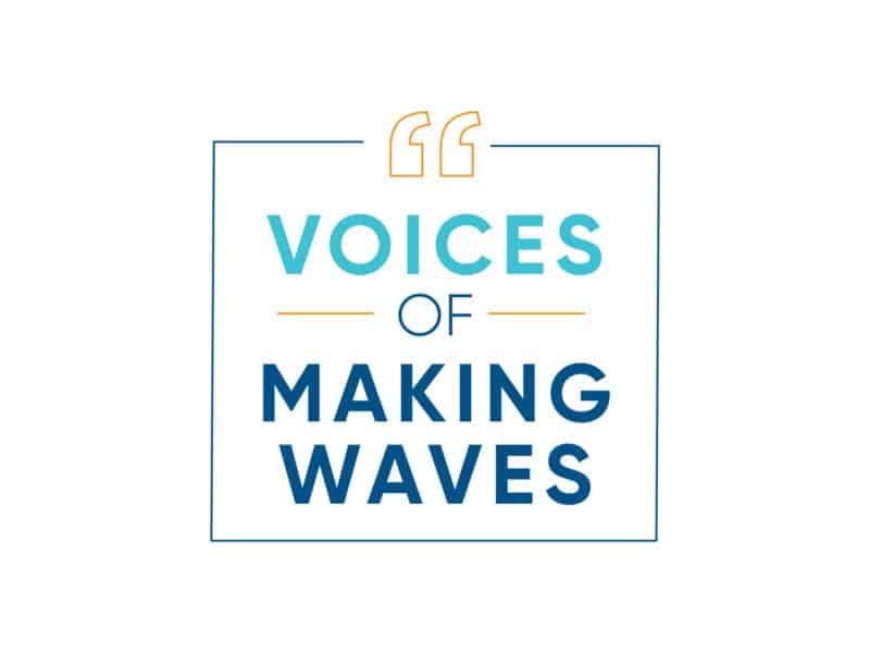 Voices of Making Waves graphic with quote marks