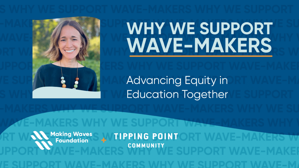 Why We Support Wave Makers graphic with Tipping Point and Making Waves Foundation logo and headshot of Ali Sutton