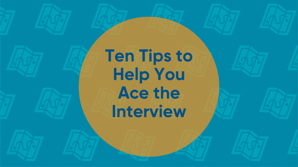Blue background with map icons and blue lettering stating  ten tips to help you ace the interview
