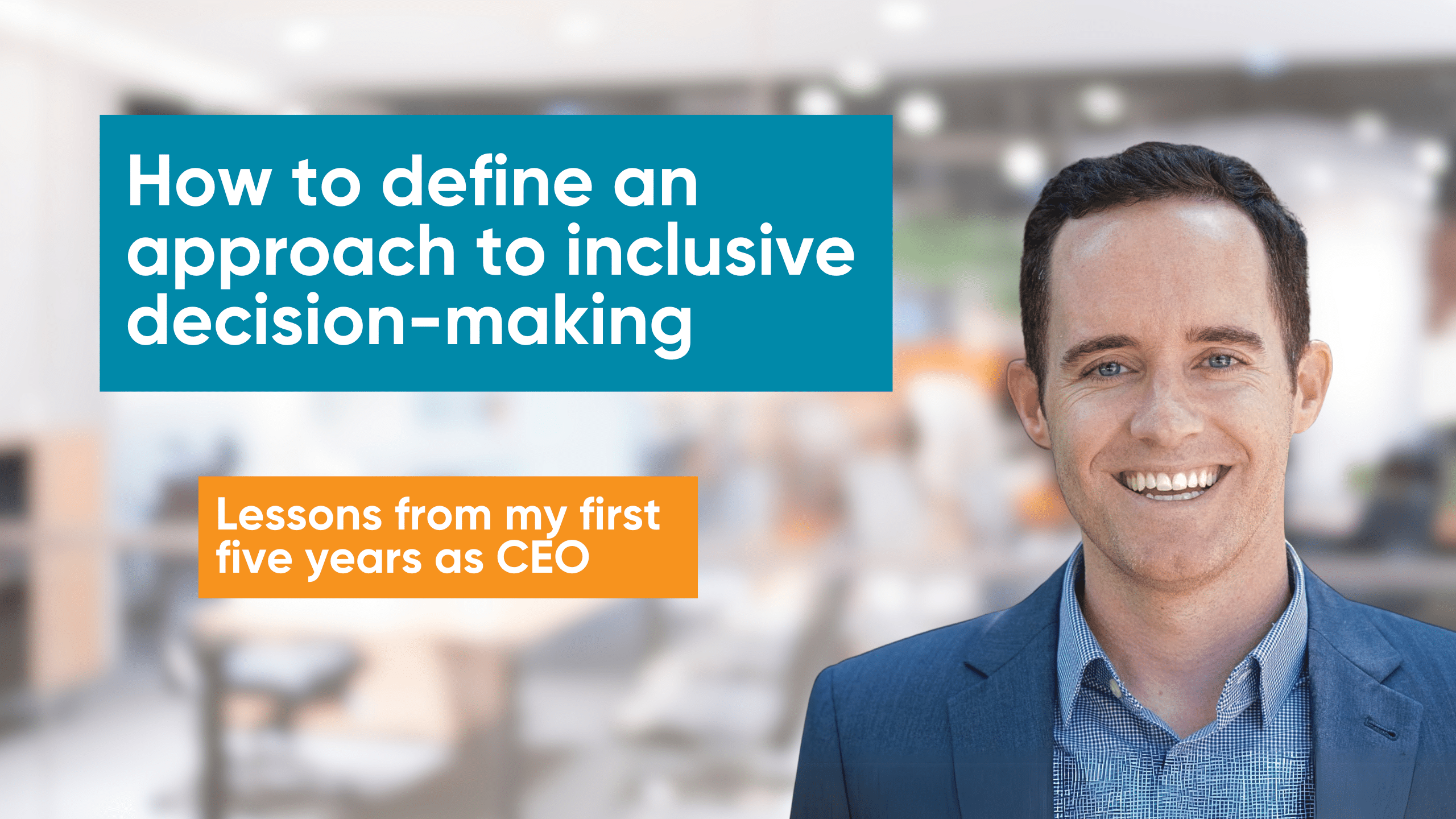 Headshot of Patrick next to text for how to define an approach to inclusive decision-making