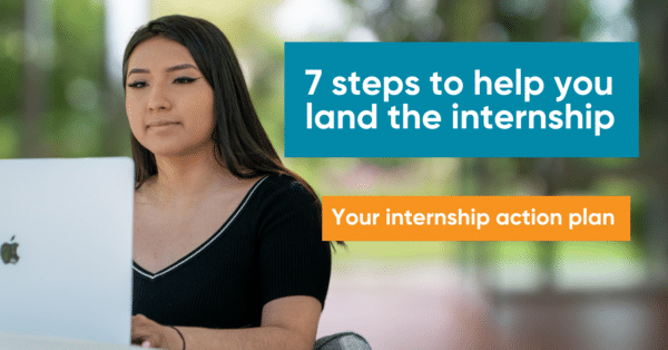 Student on laptop and text for 7 steps to land the intersnhip